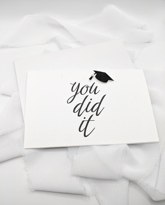 4"x6" You Did It Graduation Card