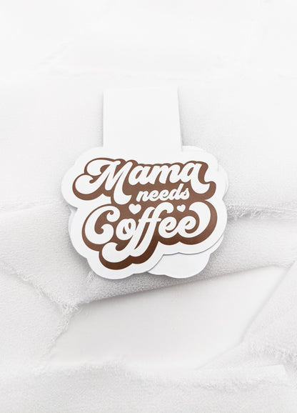 Mama Needs Coffee Magnetic Bookmark