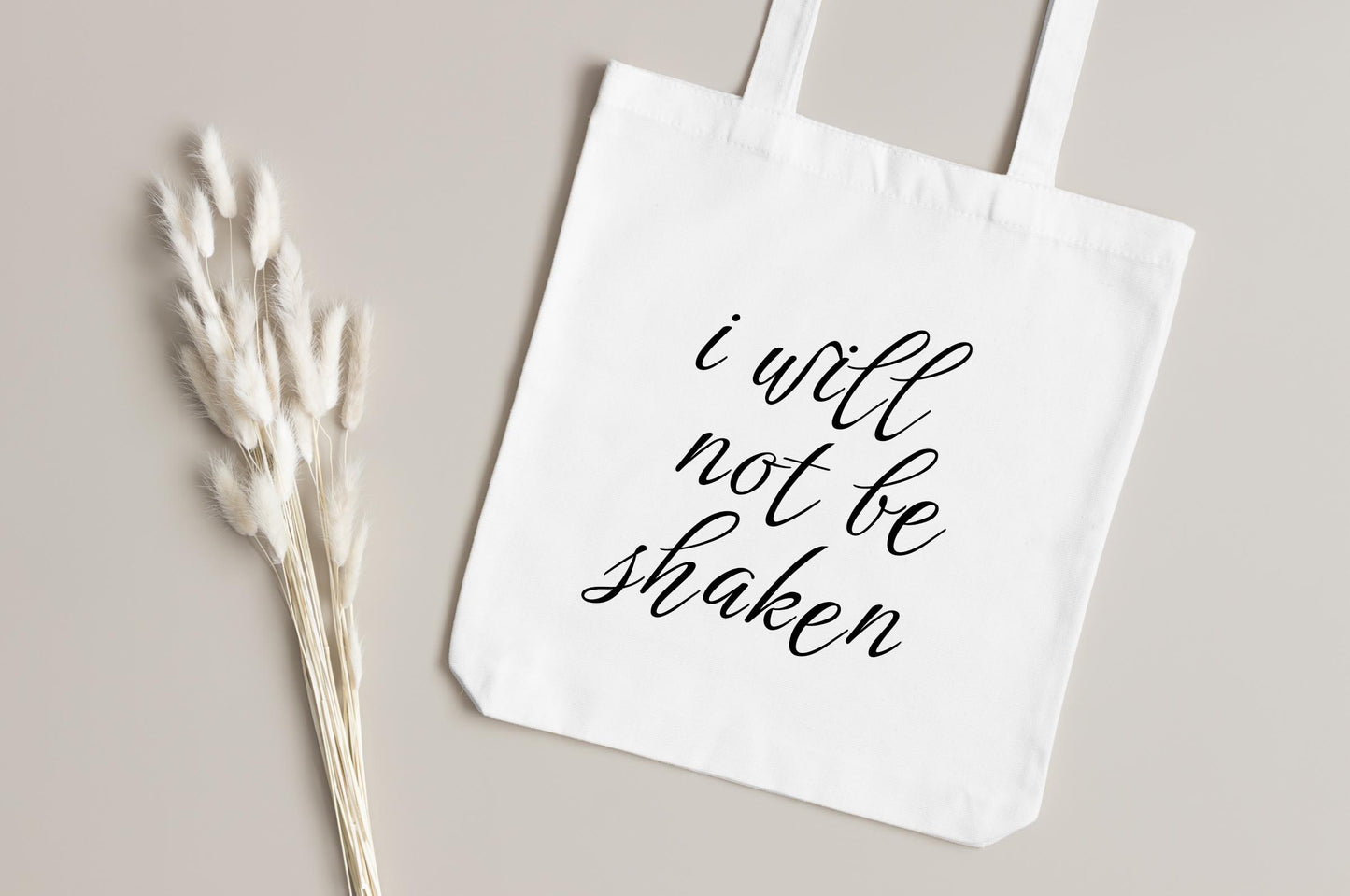 I Will Not Be Shaken Tote Bag