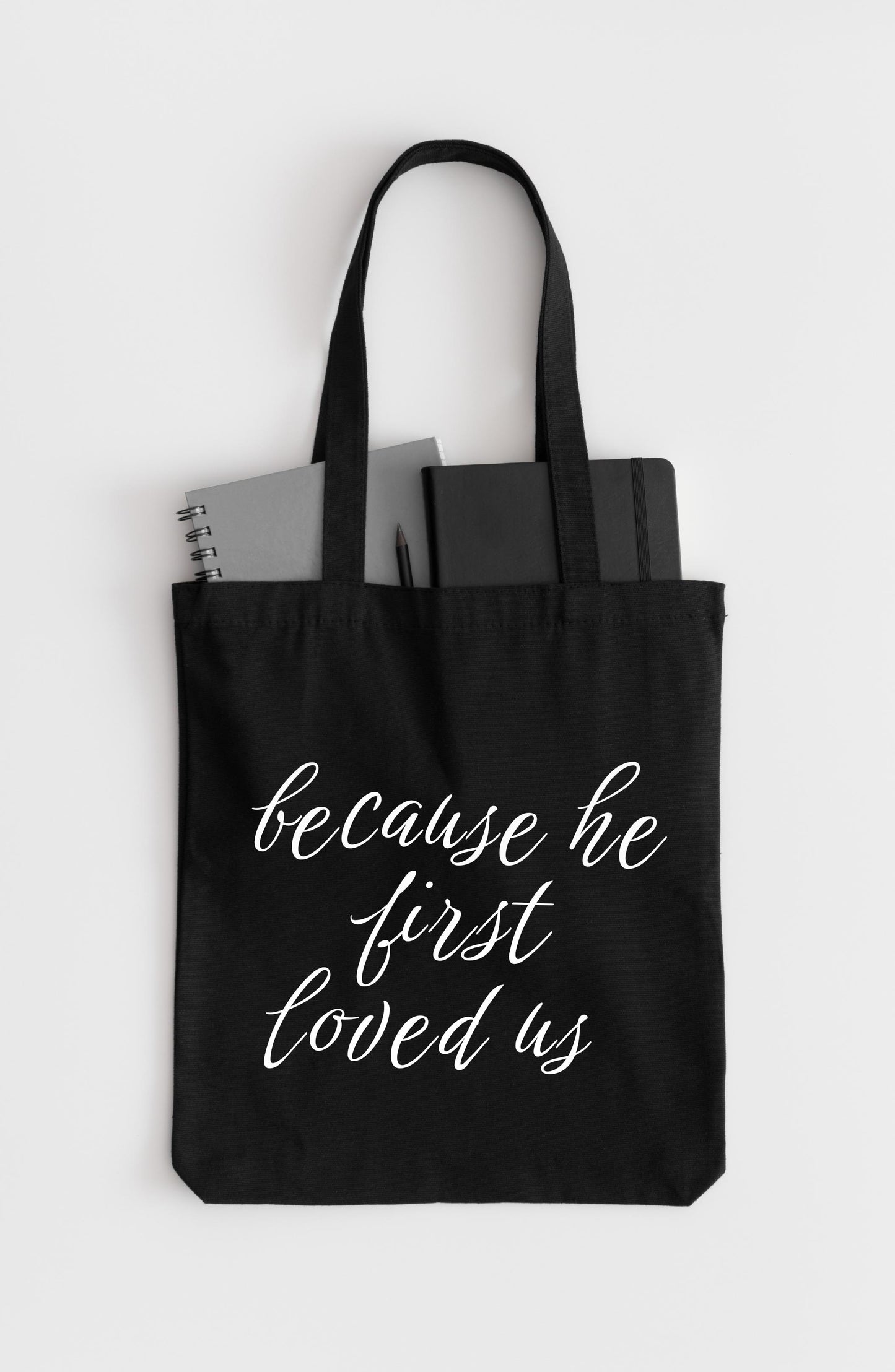 Because He First Loved Us Tote Bag