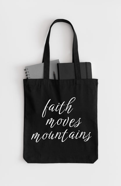 Faith Moves Mountains Tote Bag