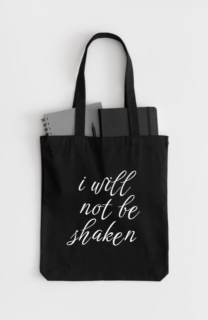 I Will Not Be Shaken Tote Bag