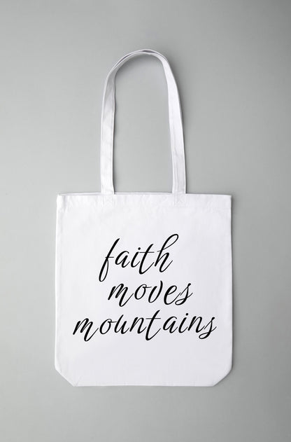 Faith Moves Mountains Tote Bag